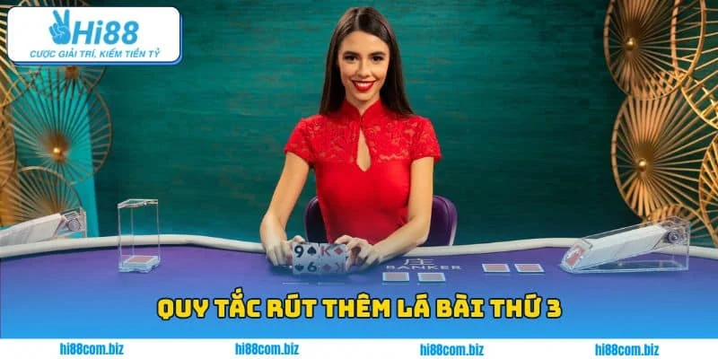 Quy tắc rút thêm lá bài thứ 3 của trò chơi Baccarat Quy tắc rút thêm lá bài thứ 3 của trò chơi Baccarat